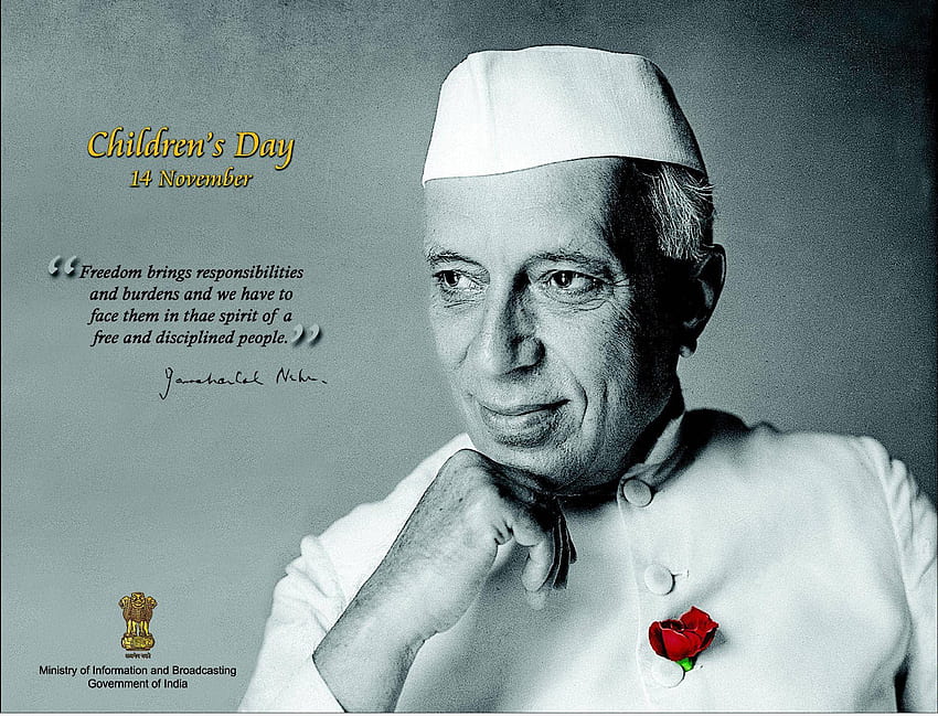 Jawaharlal Nehru (14 de noviembre de 1889 - 27 de mayo de 1964) fue el primer Primer Ministro de la India. Feliz día del niño, citas de Jawaharlal nehru, Día del niño fondo de pantalla