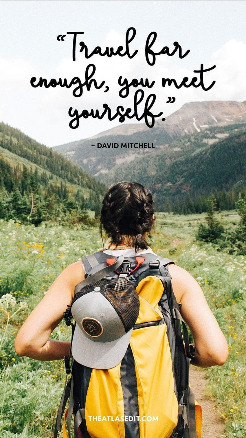 Travel Quotes to Spark Your Wanderlust +, Hiker HD phone wallpaper
