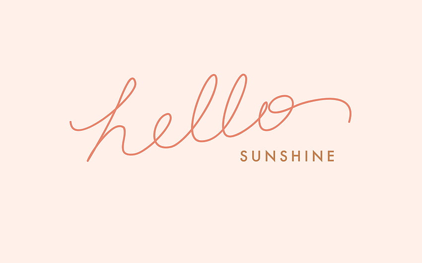 Hello Sunshine HD wallpaper