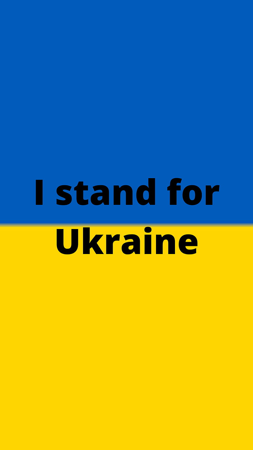 I stand for Ukraine, blue, yellow HD phone wallpaper