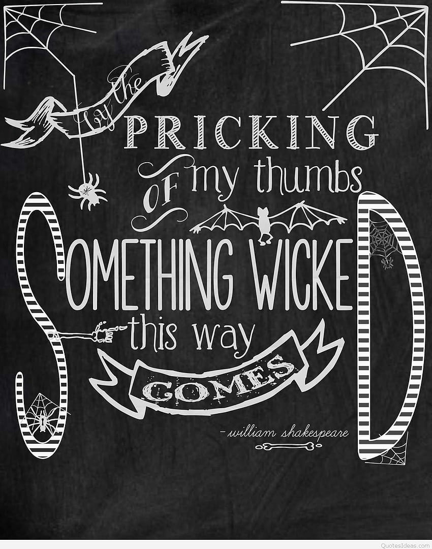 Halloween Quotes And Sayings Tumblr Halloween - Pricking Of My Thumbs - & Background , Creepy Quotes HD phone wallpaper