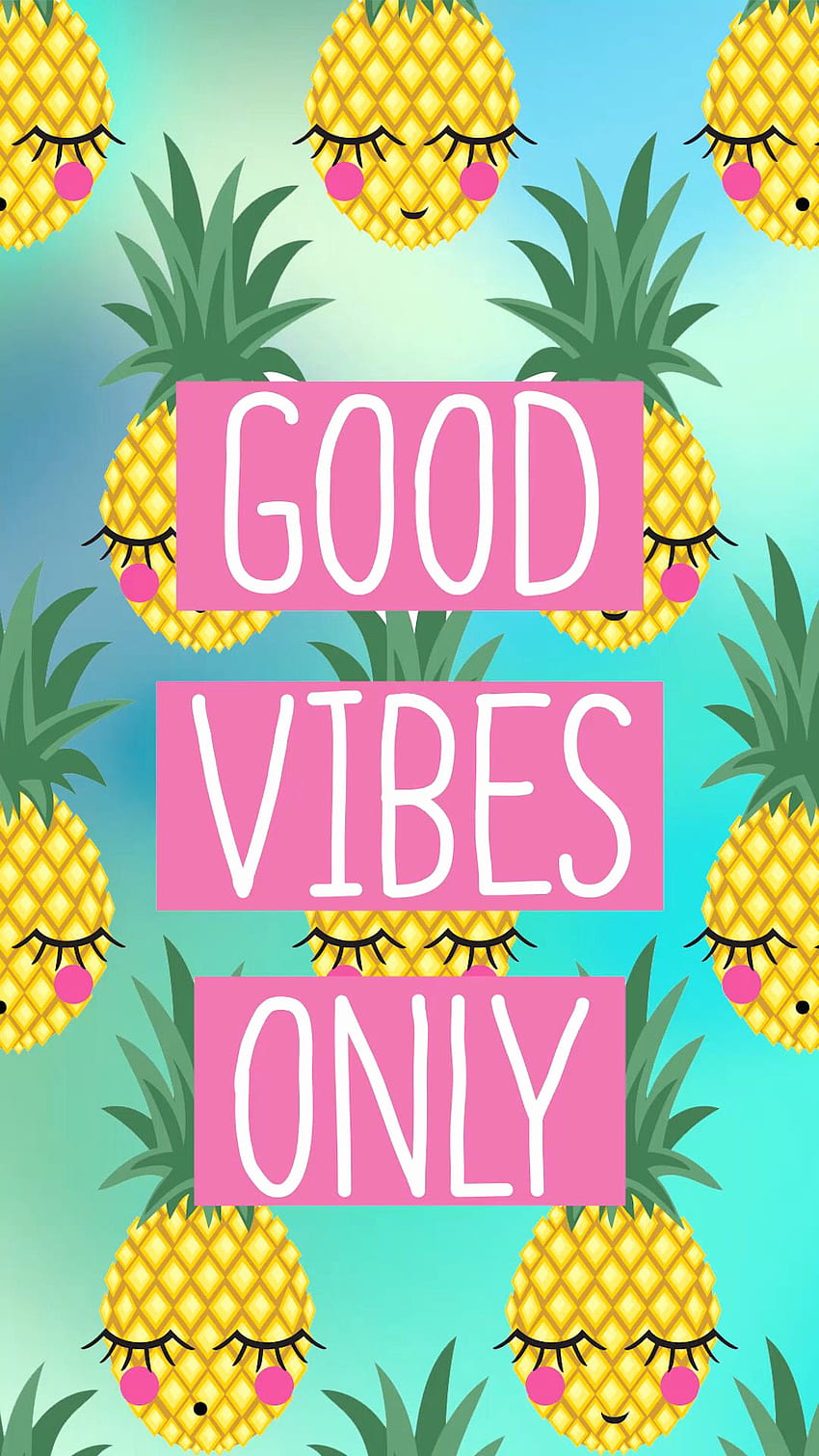Cute Food High Quality, Amazing - Good Vibes Only Pineapple HD phone wallpaper