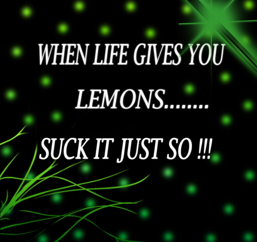 Quando la vita ti dà i limoni....., la comprensione, i desideri, i momenti, la vita Sfondo HD