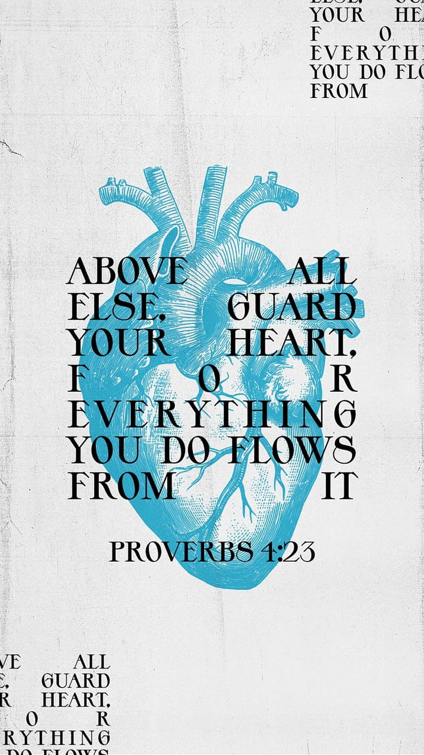 สุภาษิต 4:23 เหนือสิ่งอื่นใดทั้งหมด พระคัมภีร์ ยาม เหนือสิ่งอื่นใด หัวใจ พระเจ้า พระเยซู กระแสน้ำ เหนือพระคัมภีร์ บทกลอน ทุกสิ่ง พระเจ้า พระคริสต์ ปกป้องหัวใจของคุณ วอลล์เปเปอร์โทรศัพท์ HD