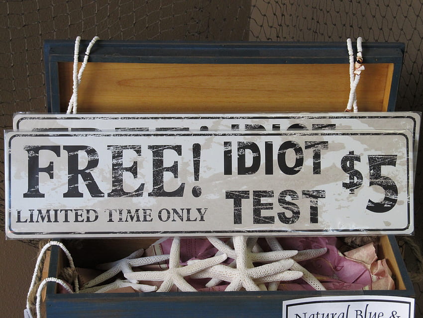 Idiot Test, test, stupid, sign, , funny, humor, humorous, funny sign HD wallpaper