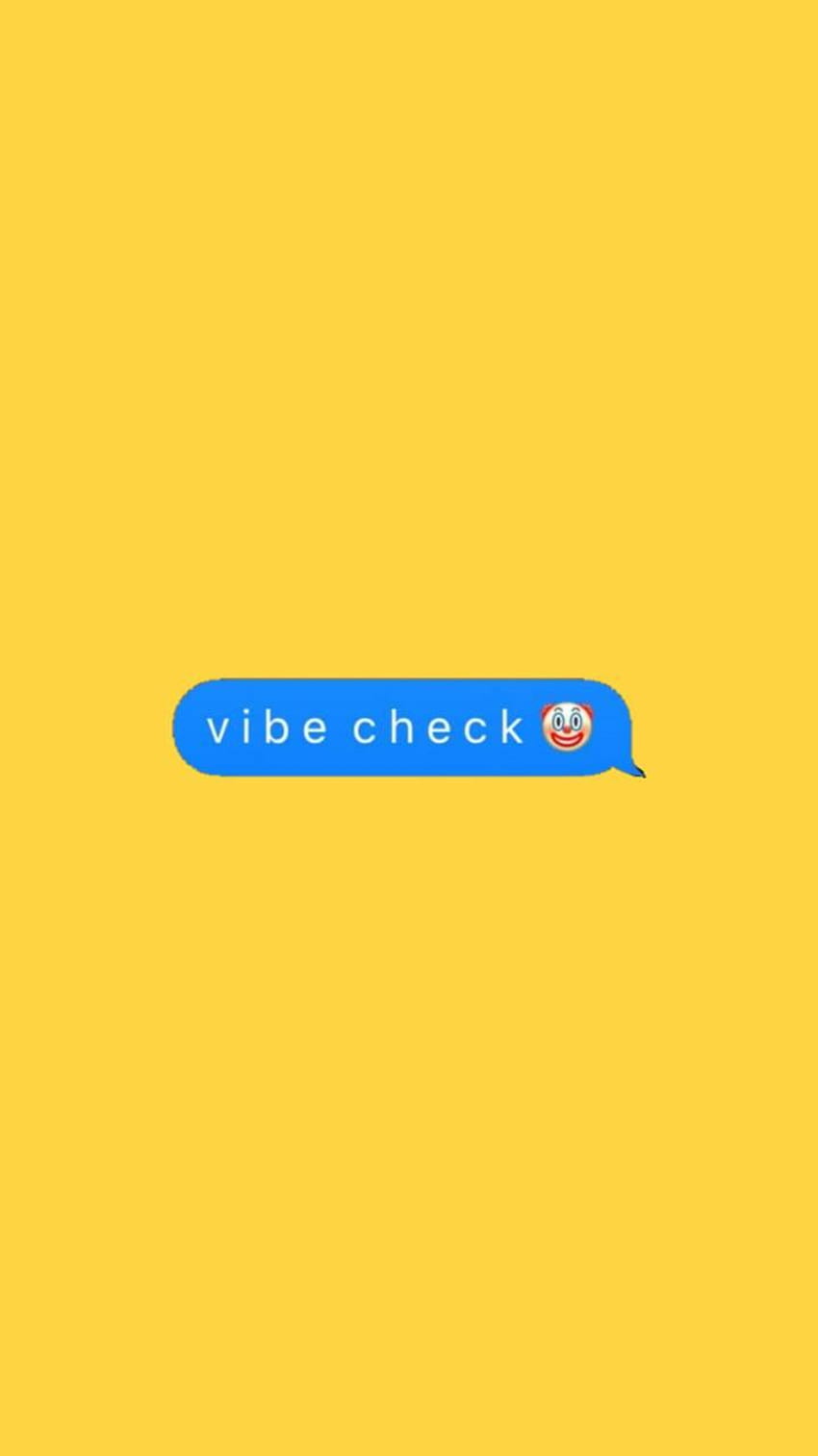 Vibe Check, Gelbe Schwingungen HD-Handy-Hintergrundbild