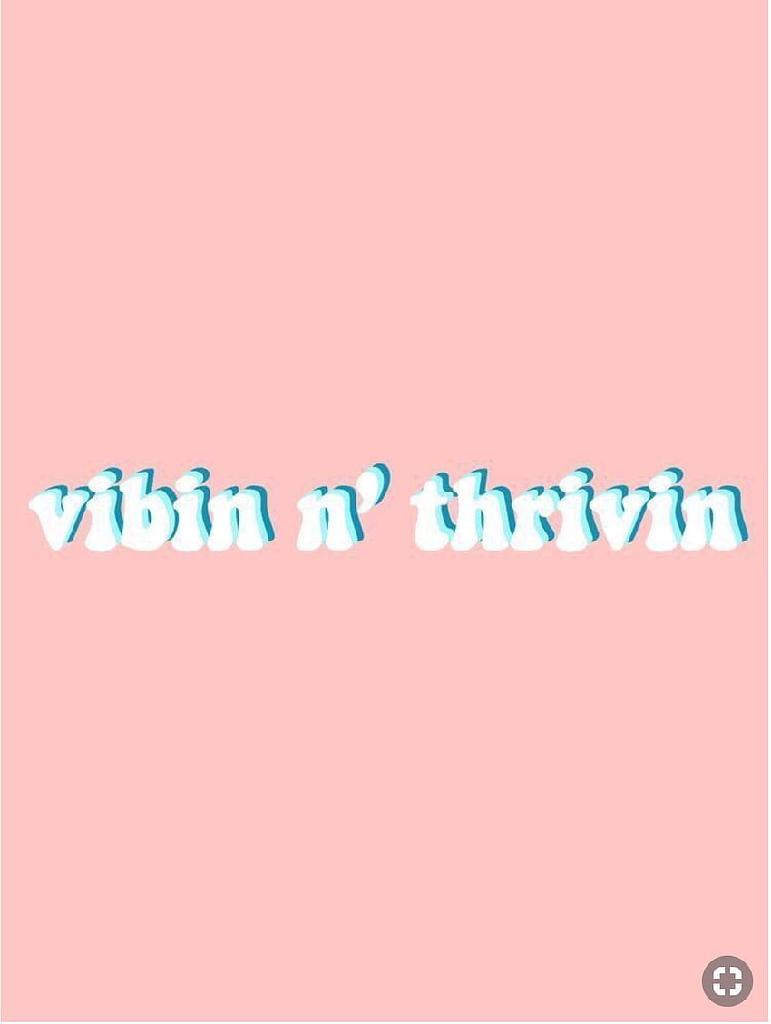 Vibin n' thriving, Pink VSCO HD phone wallpaper