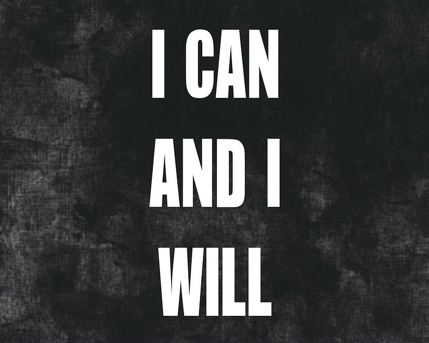 I can and i will , inspirational, motivational, quote • For You For ...