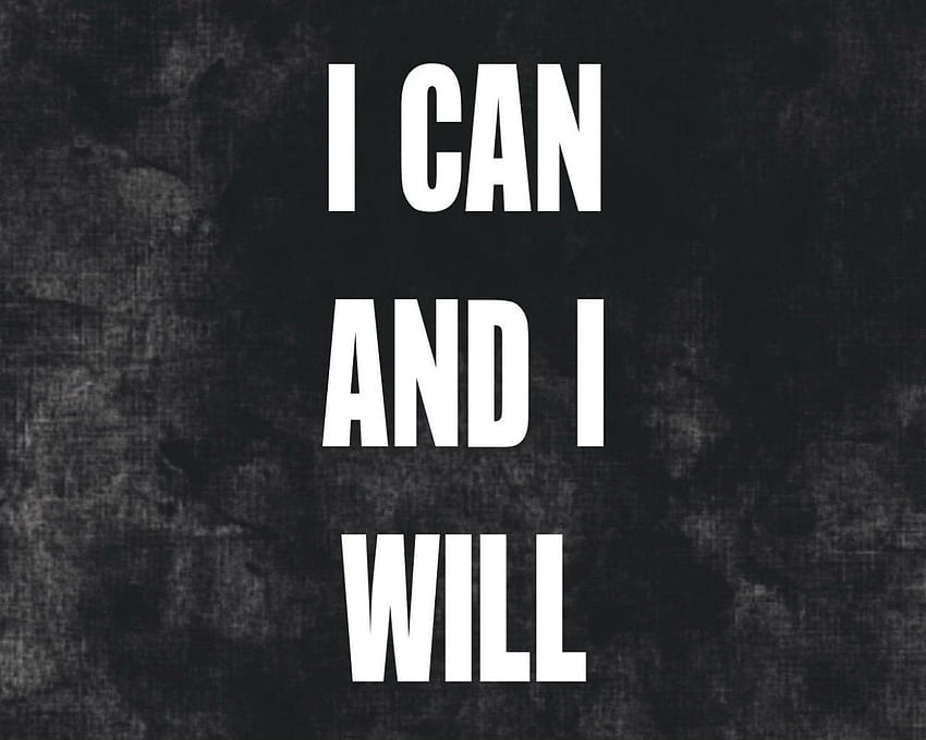 Eu posso e eu vou, inspirador, motivacional, citação • Para você For & Mobile papel de parede HD