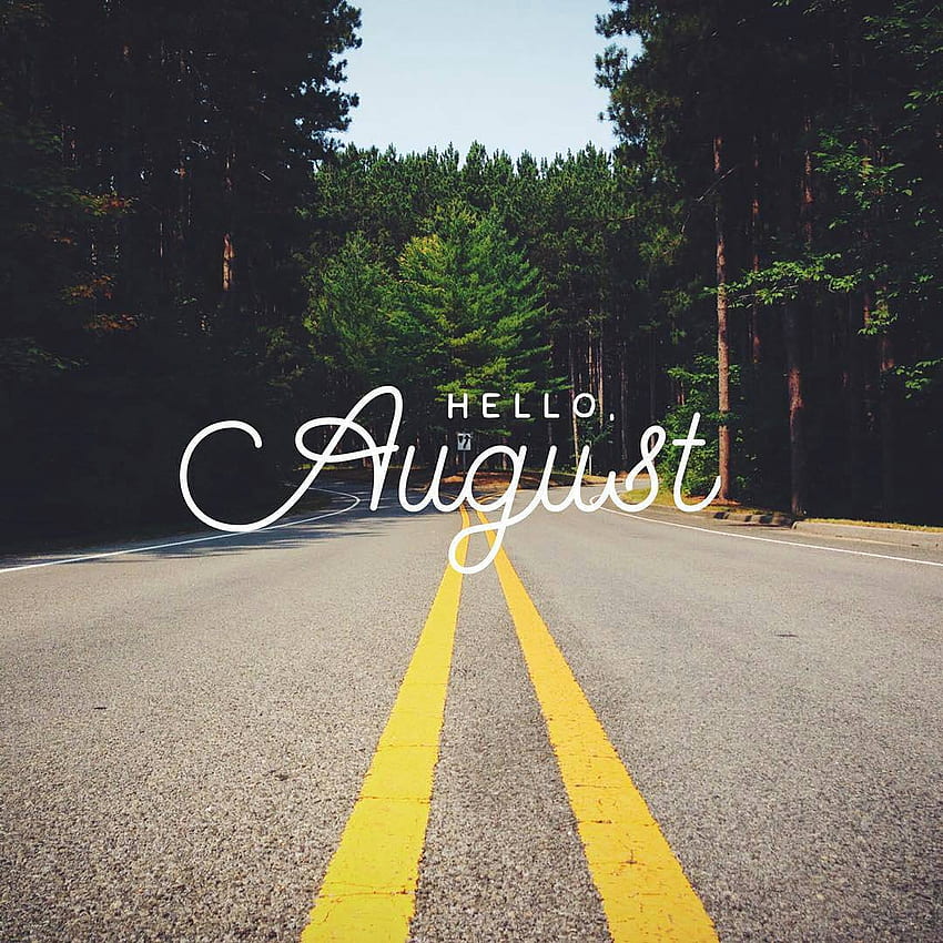 about Hello August. See more about hello august, goodbye july hello august and welcome august HD phone wallpaper