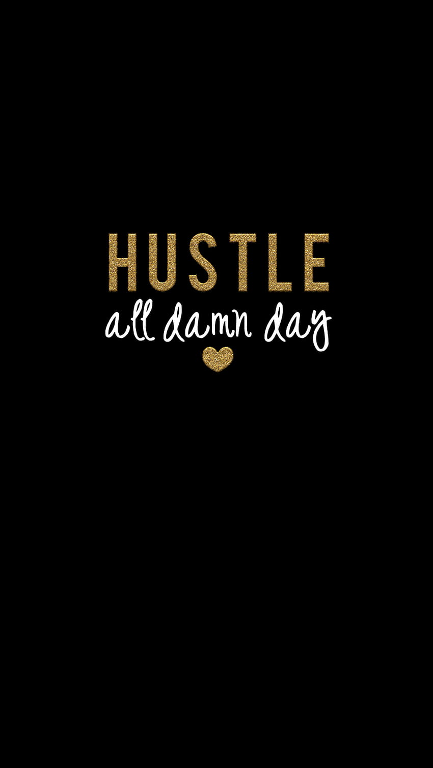 Hustle, Hustle Hard HD phone wallpaper | Pxfuel