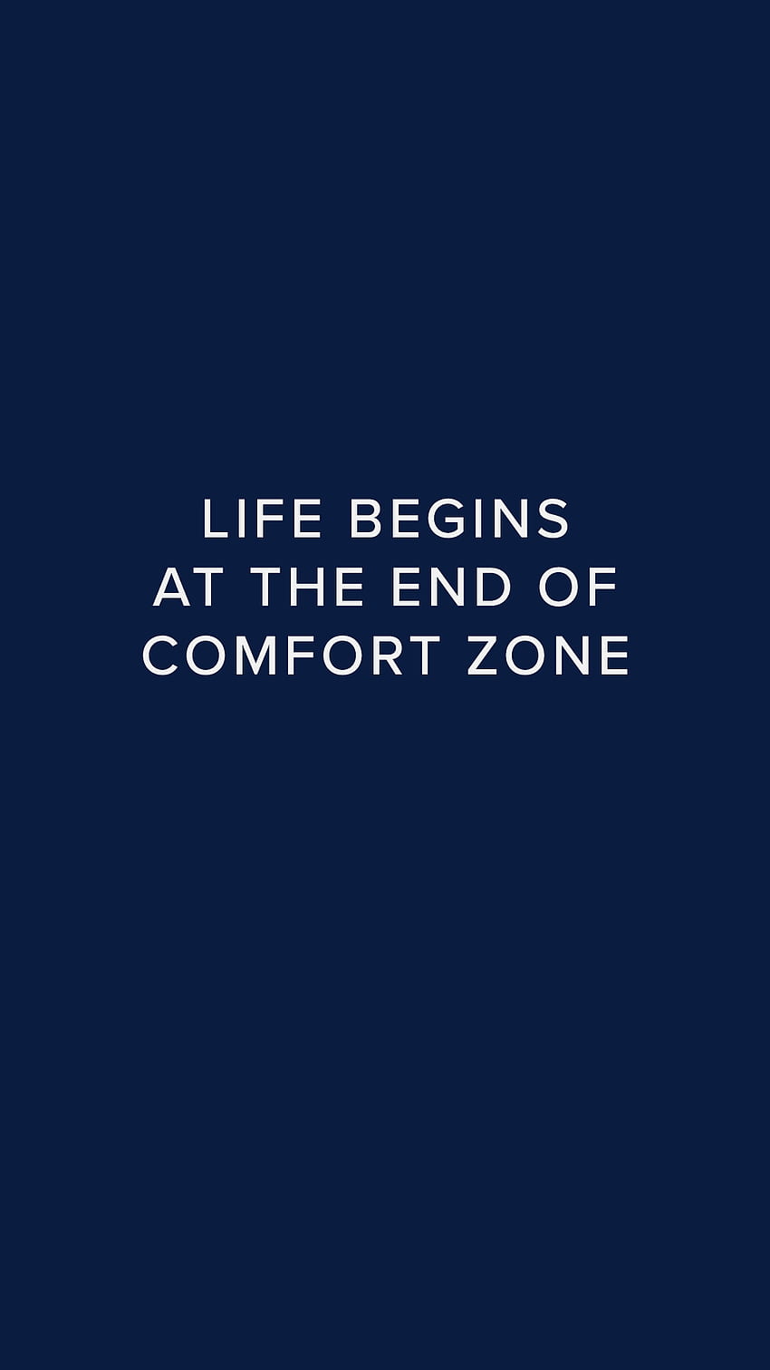 Life begins at the end of comfort zone : i HD phone wallpaper