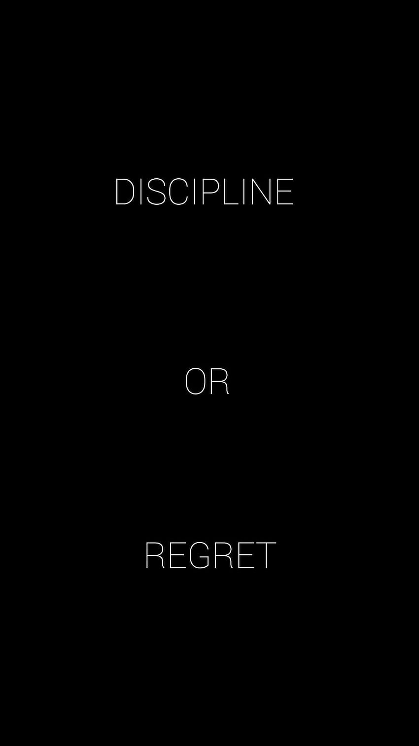 DISCIPLINE OR REGRET. Discipline quotes, Fitness inspiration quotes, Uplifting quotes positive, Self Discipline HD phone wallpaper