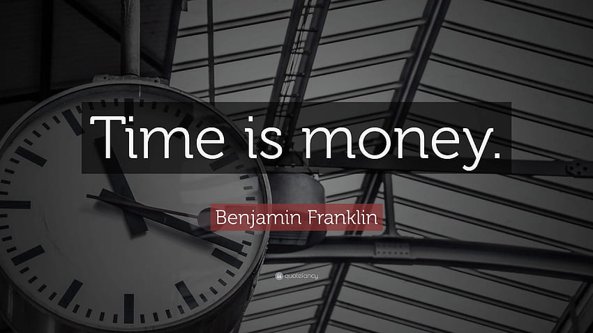 เบนจามิน แฟรงคลิน คำคม: “เวลาเป็นเงินเป็นทอง” (12 ), คำคมเงิน วอลล์เปเปอร์ HD