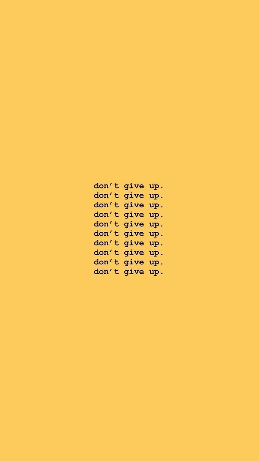 Don't Give Up, Never Quit HD phone wallpaper