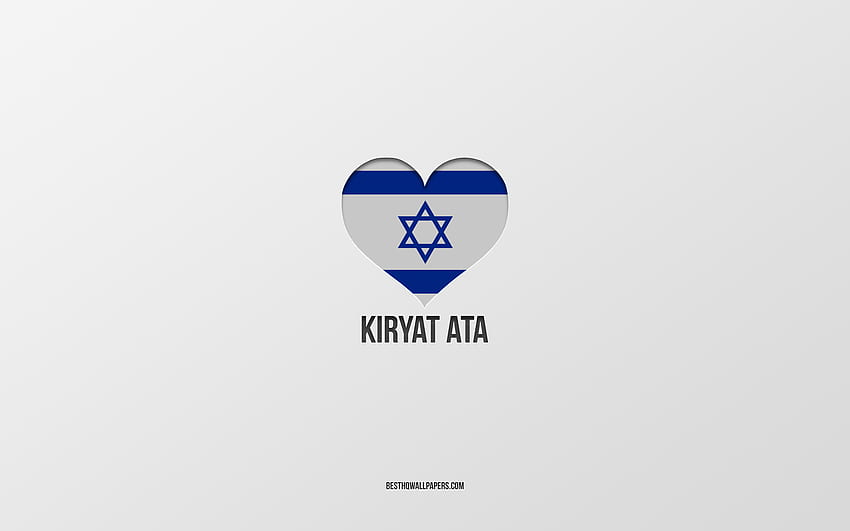 Kiryat Ata'yı Seviyorum, İsrail şehirleri, Kiryat Ata Günü, gri arka plan, Kiryat Ata, İsrail, İsrail bayrağı kalp, favori şehirler, Kiryat Ata'yı Seviyorum HD duvar kağıdı