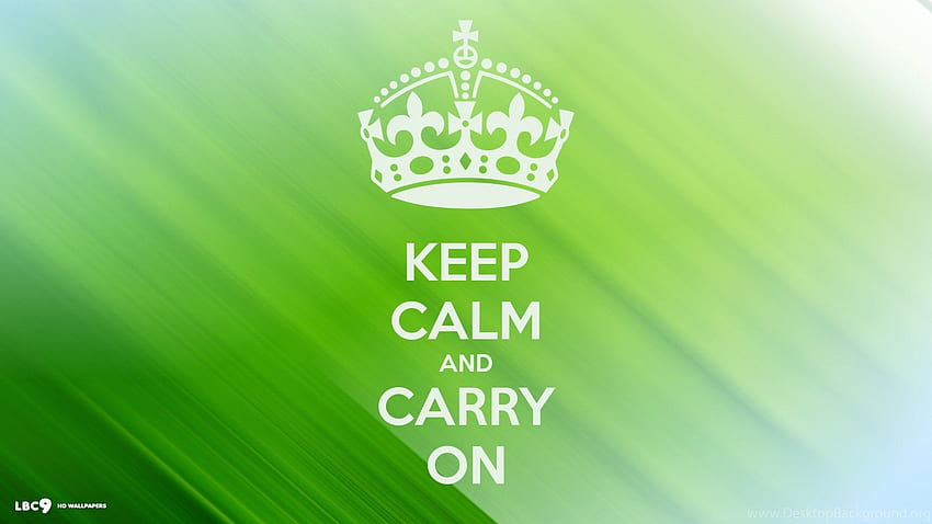 Keep Calm And Carry On 11 25 Background, Stay Calm HD wallpaper | Pxfuel