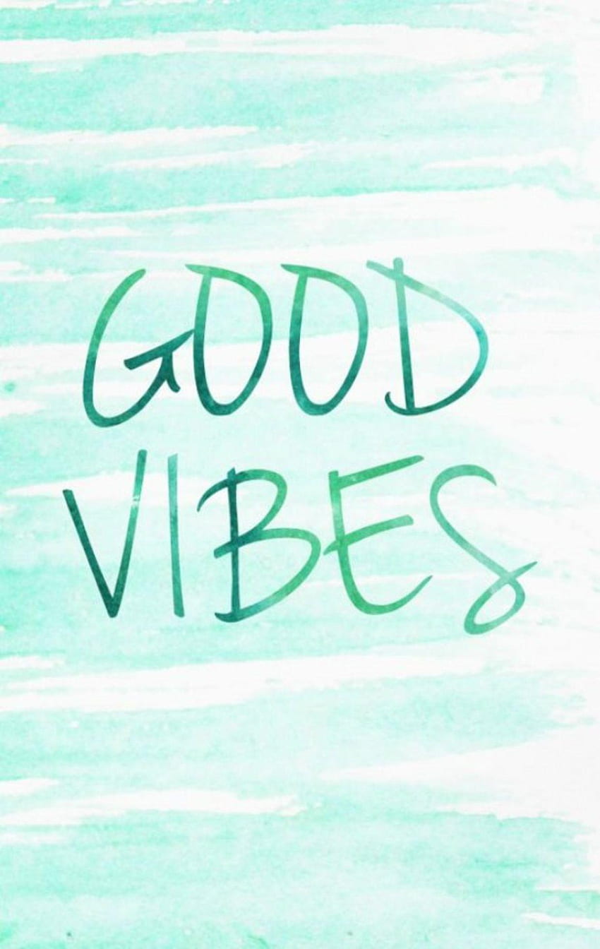 Cellphone Quote Good Vibes Only, Positive Vibes Only HD phone wallpaper