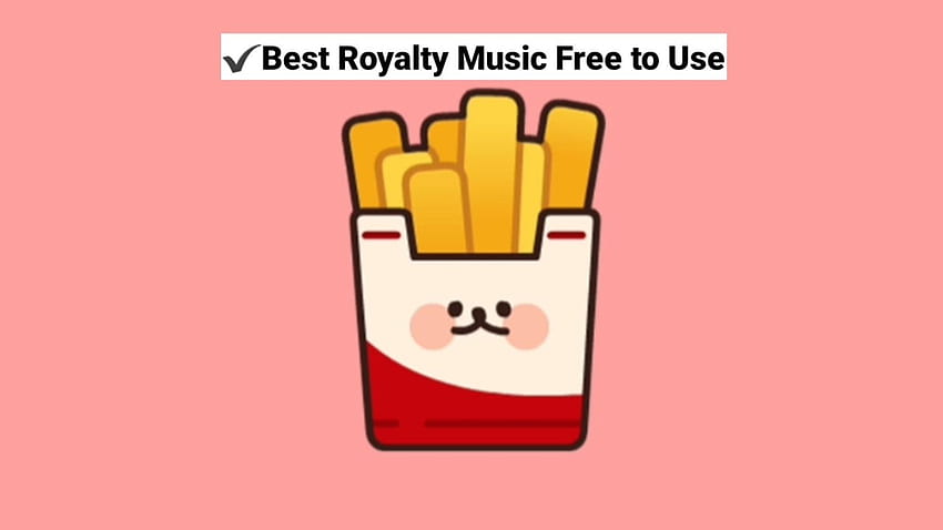 Best Royalty Music to Use - cute French fries Background Music, No  Copyright Music for videos HD wallpaper | Pxfuel