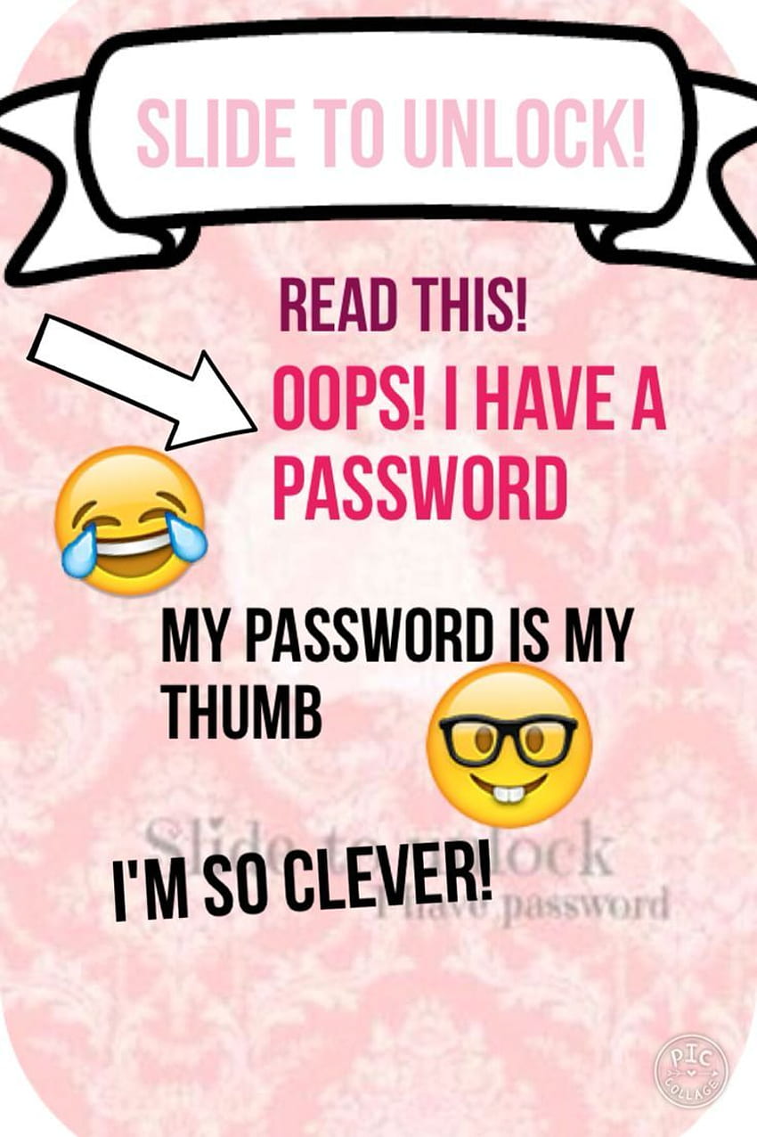 ベスト 25 私のパスワードのアイデア Lockscreen [], Hahaha You Don't Know My Password HD電話の壁紙