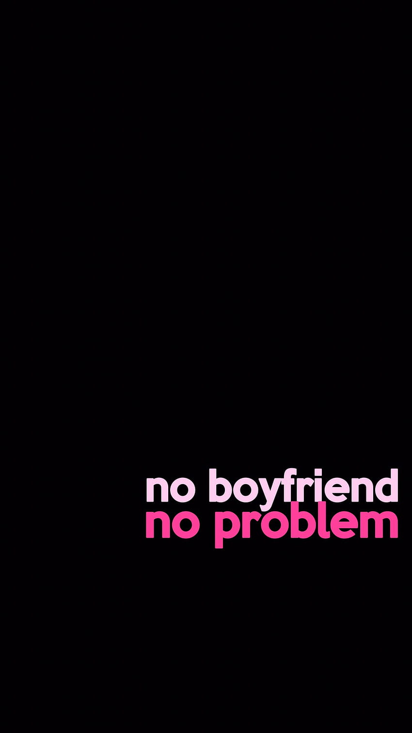 no tener novios, no tener problemas Â· No BoyfriendBlack Phone Walpaper ... HD phone wallpaper