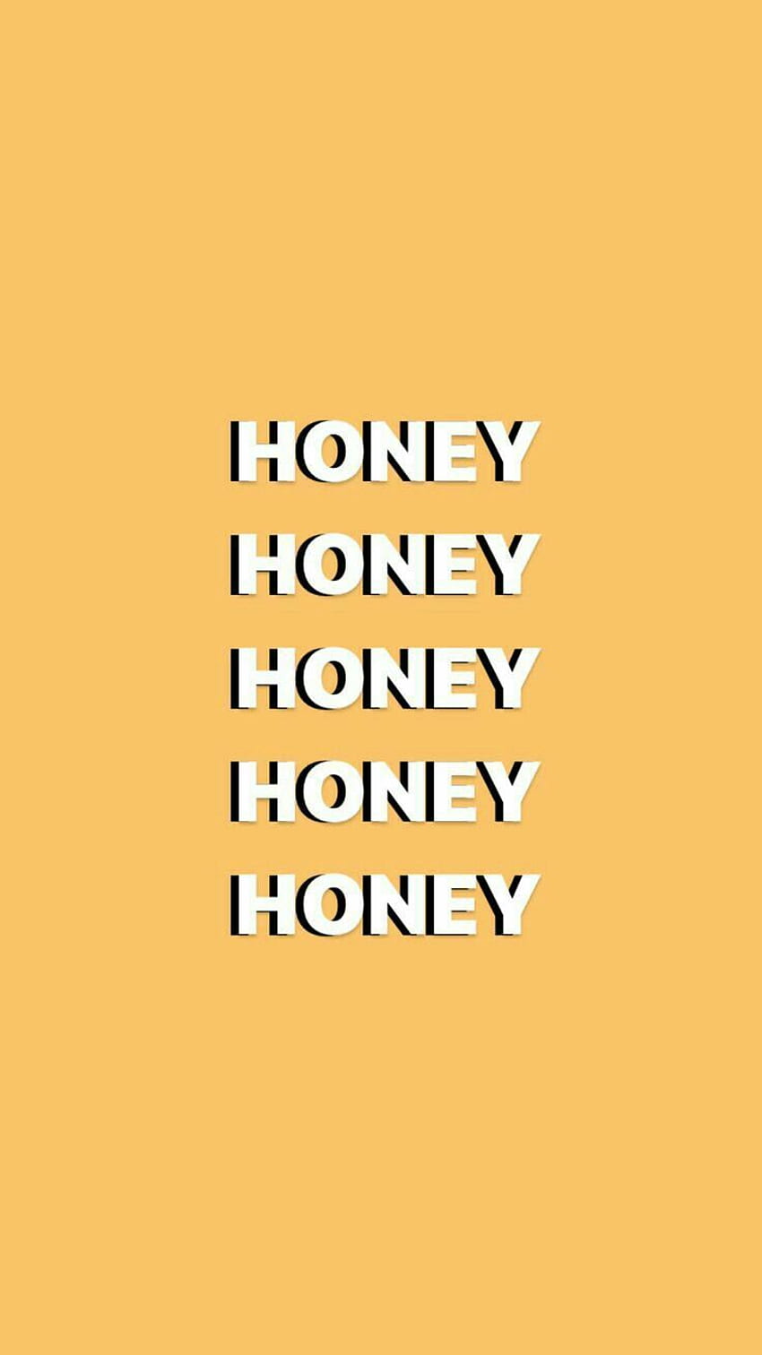 Honey 🍯 | Phone wallpaper quotes, Inspirational backgrounds, Words  wallpaper