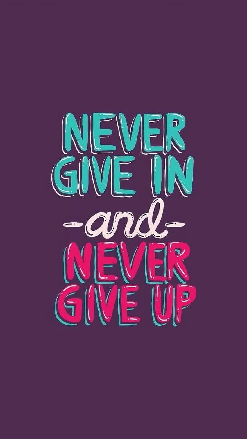 Never Give Up iPhone HD phone wallpaper