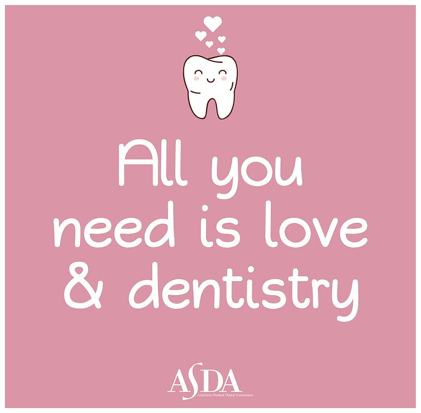 Cute quote from The American Student Dental Association.. Citas dentales, Citas de dentista y Implantes dentales fondo de pantalla