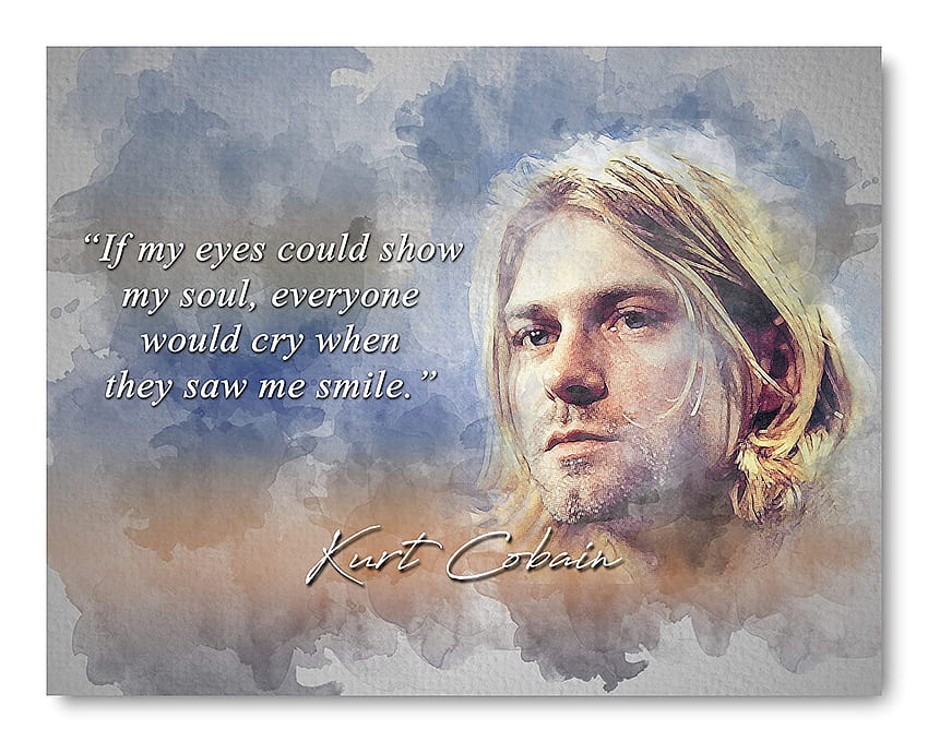 Citation inspirante de My Soul Kurt Cobain – Impression sans cadre 8 x 10 – Art mural pour à domicile, studio de guitare, Mancave – Excellent cadeau pour les musiciens de rock : fait à la main, citations de Kurt Cobain Fond d'écran HD