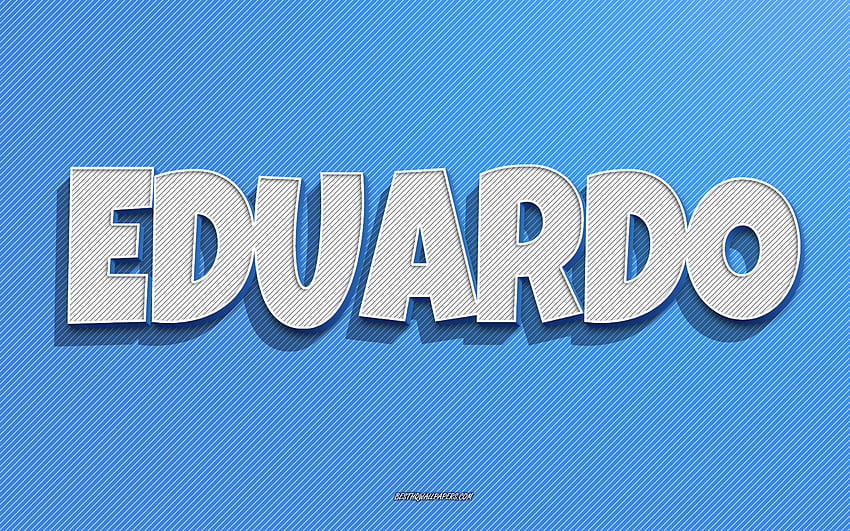 Едуардо, фон със сини линии, с имена, име Едуардо, мъжки имена, поздравителна картичка на Едуардо, линейно изкуство, с име Едуардо HD тапет