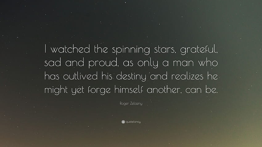 Citation de Roger Zelazny : J'ai regardé les étoiles tourner, reconnaissant, triste, Grey Aesthetic Sad Fond d'écran HD