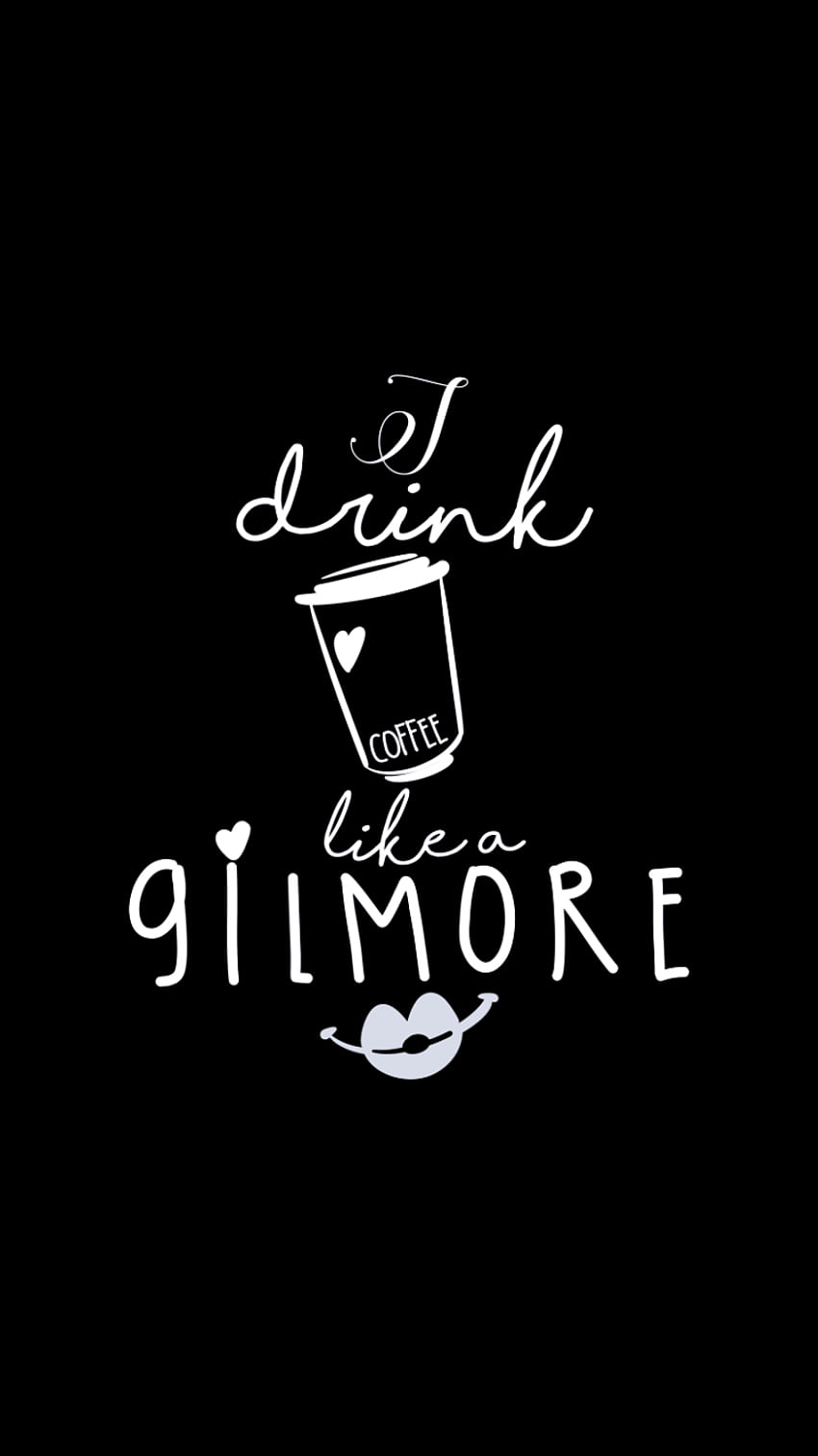 coffee. Gilmore girls, Gilmore girls quotes, Gilmore HD phone wallpaper
