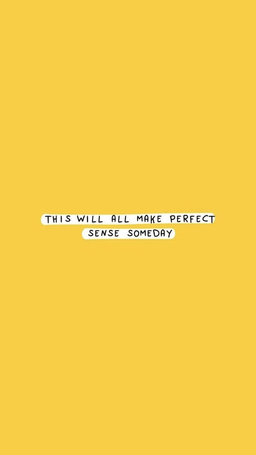 Quotes. . IPhone. Android. Yellow quotes, iphone quotes, Inspirational quotes HD phone wallpaper