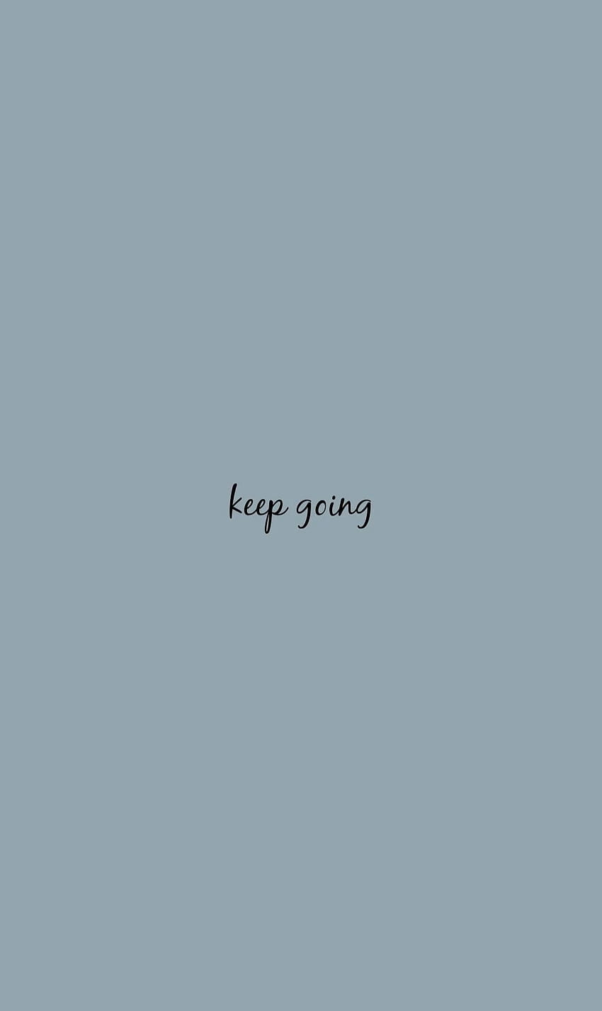 keep going. Words , Don't give up quotes, Motivational , Keep Going iPhone HD phone wallpaper