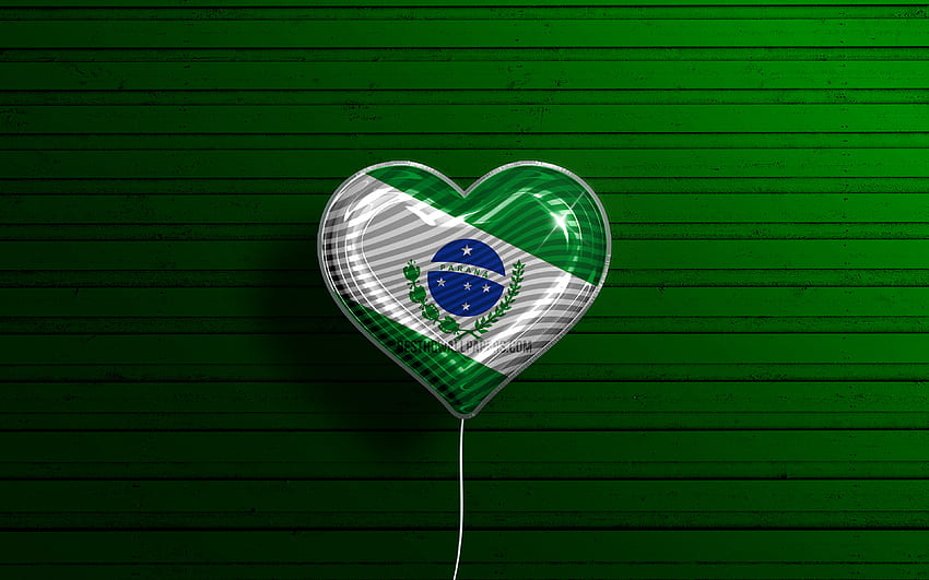 Saya Suka Parana,, balon realistis, latar belakang kayu hijau, negara bagian Brasil, bendera Parana, Brasil, balon dengan bendera, Negara Bagian Brasil, bendera Parana, Parana, Hari Parana Wallpaper HD
