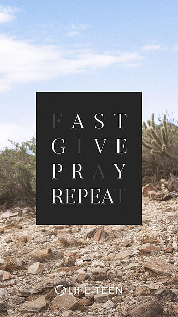 Fast, Give, Pray. Repeat: A for Lent for Catholic Youth HD phone