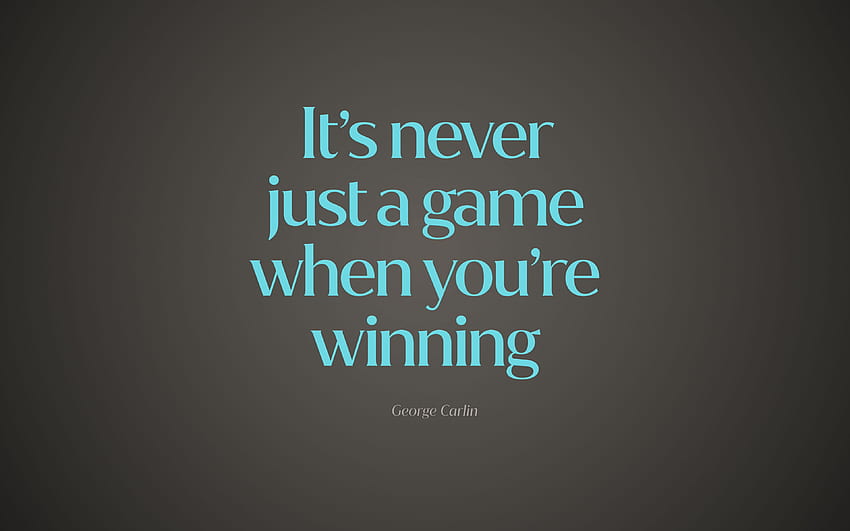 quote, game, winning, saying, phrase ultra 16:10 background HD wallpaper