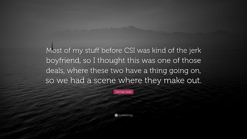 George Eads Quote: “Most of my stuff before CSI was kind of the jerk, CSI Logo HD wallpaper