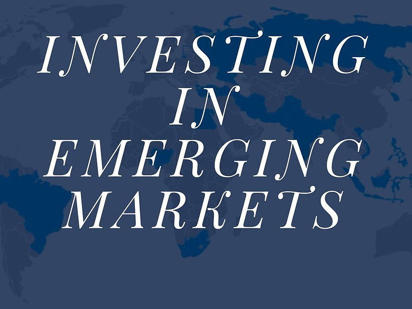 Investing in Emerging Markets. If you wish to involve yourself in the. HD wallpaper