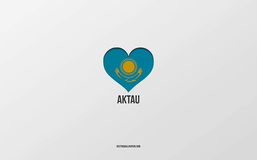 I Love Aktau, Kazakh cities, Day of Aktau, gray background, Aktau, Kazakhstan, Kazakh flag heart, favorite cities, Love Aktau HD wallpaper