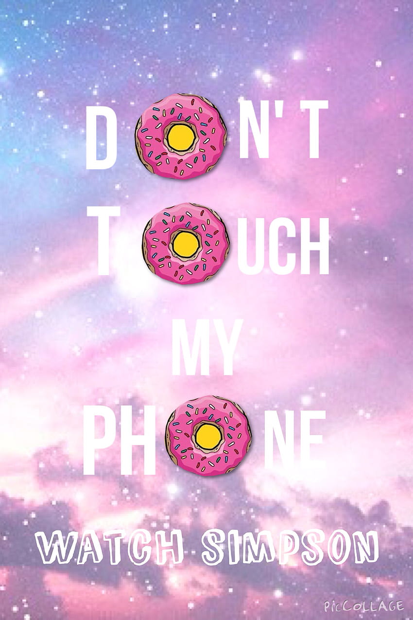 Donuts, Simpsons y Pink - Dont Touch My Phone Donut - fondo de pantalla del teléfono
