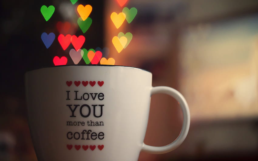 Ich liebe dich mehr als Kaffee, romantische Zitate, Tassenzitat, Romantik, Liebeskonzepte, Liebeszitate, Kaffeezitate HD-Hintergrundbild