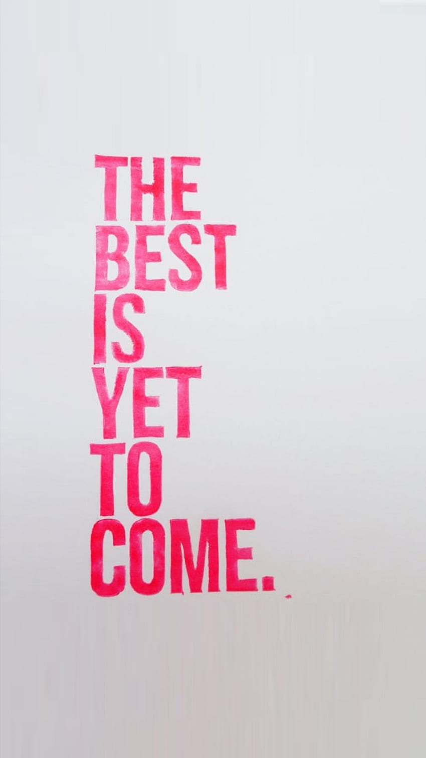 quotes-about-best-is-yet-to-come-62-quotes-the-best-is-yet-to-come