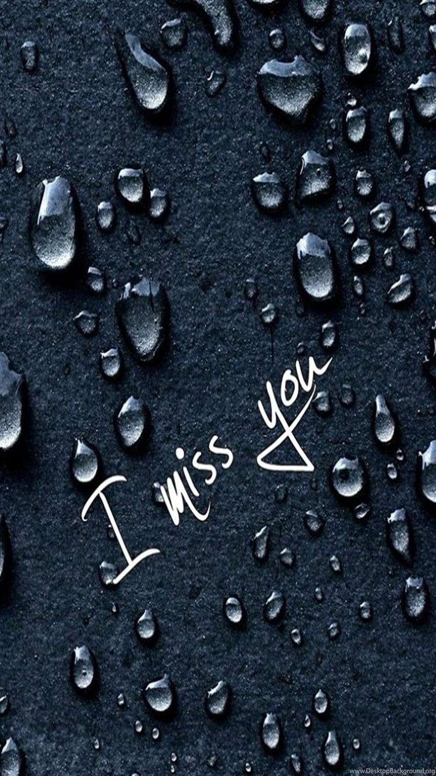 I Miss You With Water Dots Background iPhone HD phone wallpaper ...