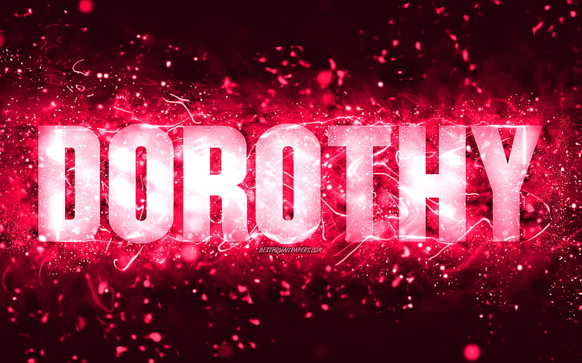 Happy Birtay Dorothy, , pink neon lights, Dorothy name, creative, Dorothy Happy Birtay, Dorothy Birtay, popular american female names, with Dorothy name, Dorothy HD wallpaper