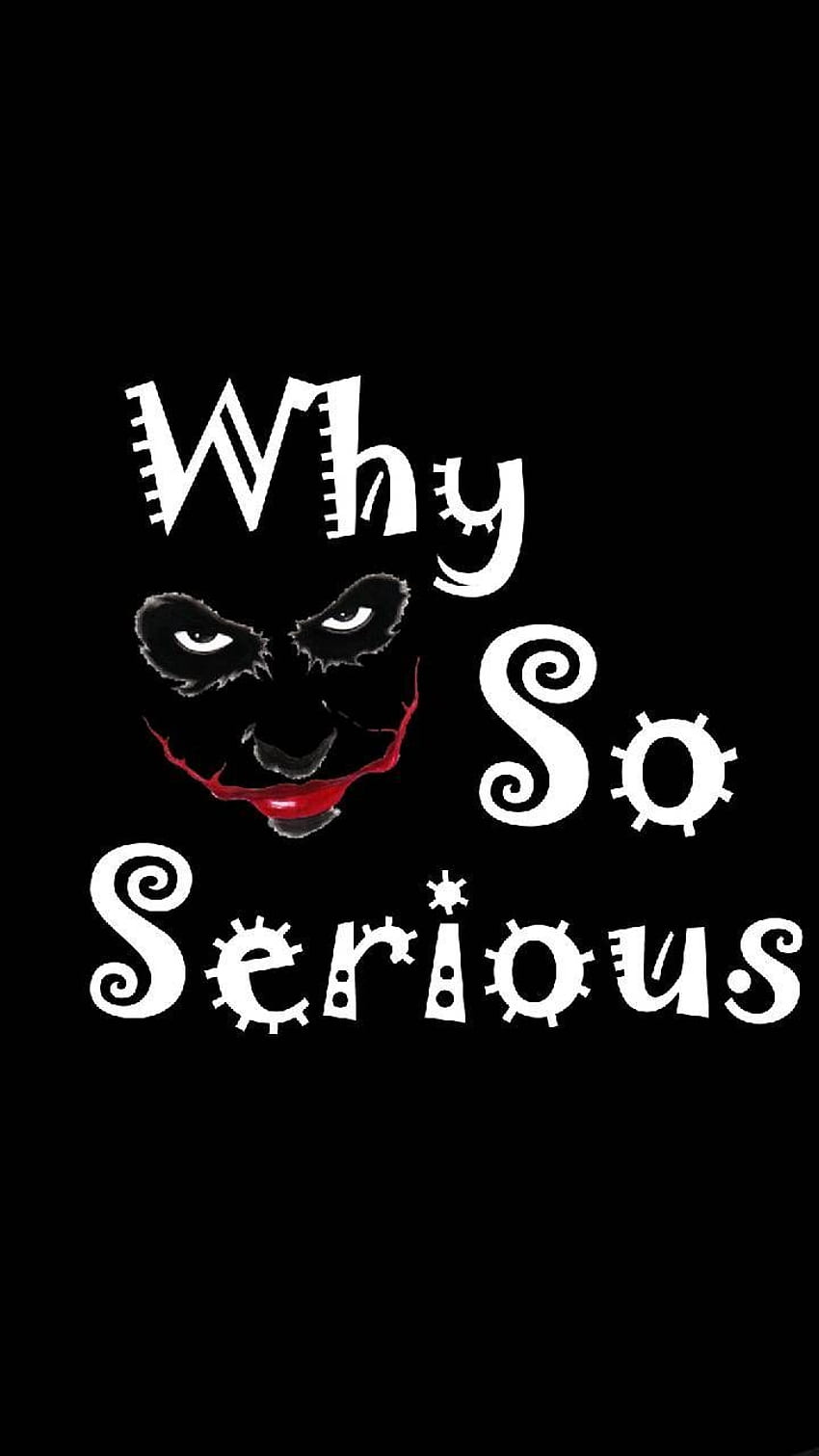 why-so-serious-the-joker-photo-27265023-fanpop