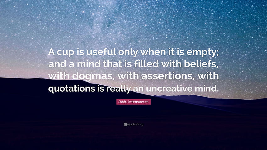 Jiddu Krishnamurti Quote: “A cup is useful only when it is, Empty HD wallpaper