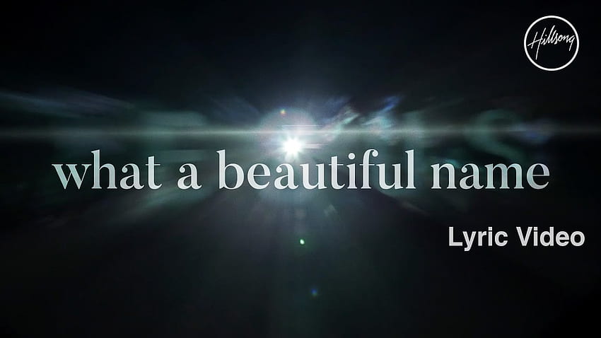 What A Beautiful Name (Lyric Video), Christian Song HD wallpaper