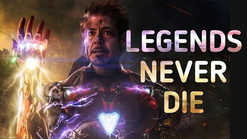 Legends Never Die. Tribute to Iron Man - Tony Stark. Avengers End Game HD wallpaper