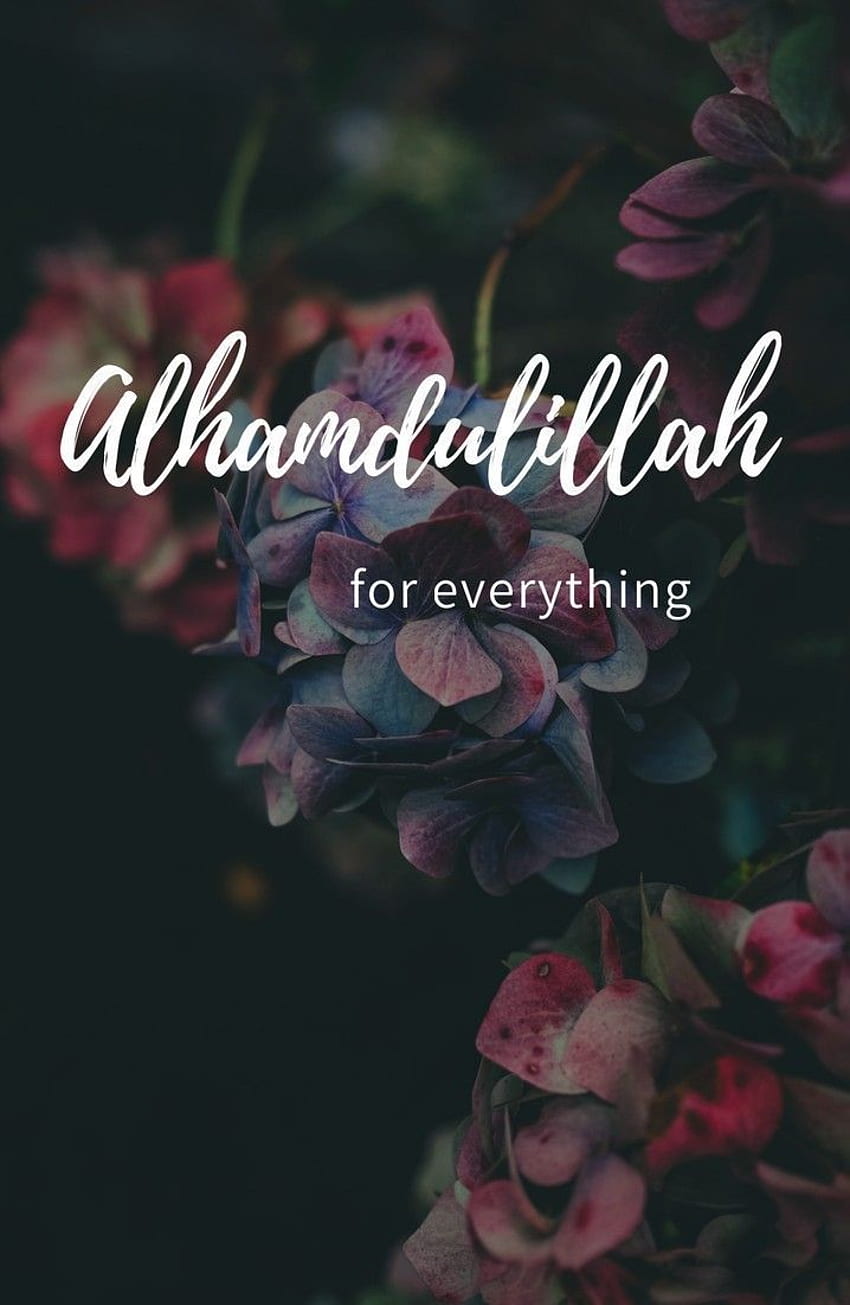 Alhamdulillah for everything HD phone wallpaper